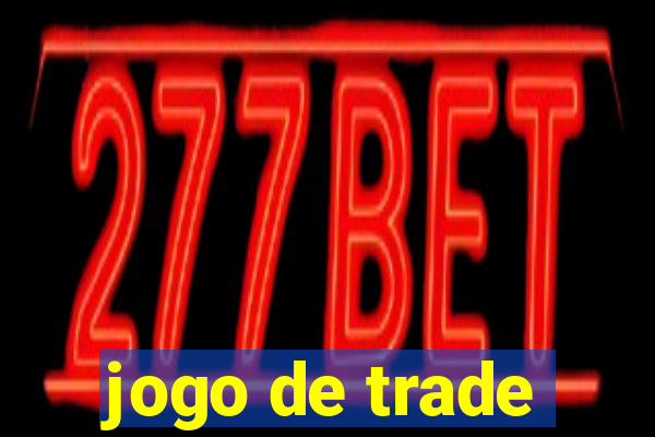 jogo de trade